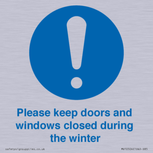 Please keep doors and windows closed during the winter